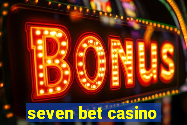 seven bet casino